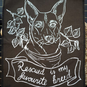 ROSKA ART "Rescued is my favourite breed " - kangasmerkki selkään, eri värejä