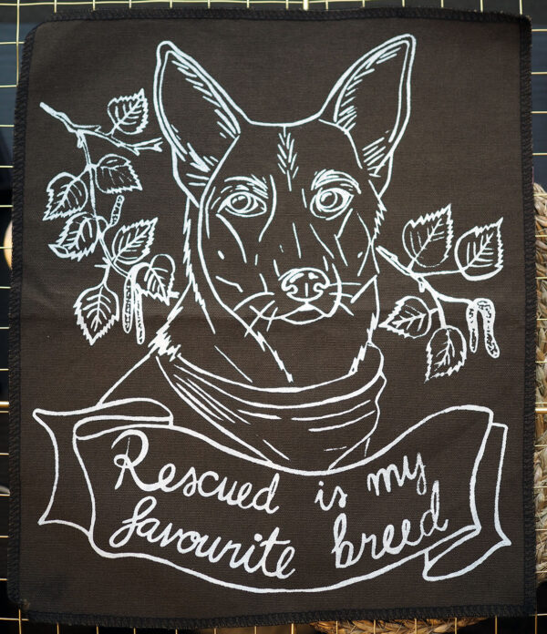 ROSKA ART "Rescued is my favourite breed " - kangasmerkki selkään, eri värejä