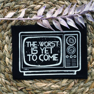 ROSKA ART "The worst is yet to come" - kangasmerkki - musta