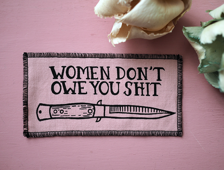 ROSKA ART "Women don't owe you shit" - kangasmerkki - Image 2